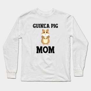 Guinea Pig Mom Long Sleeve T-Shirt